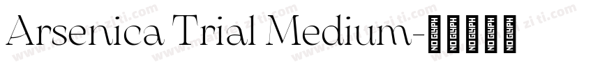 Arsenica Trial Medium字体转换